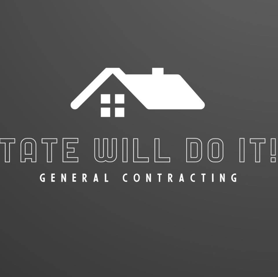Tate Will Do It! General Contracting